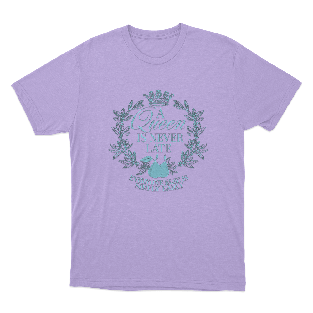 A Queen is Never Late Unisex T Shirt Purple A Queen is Never Late Unisex T Shirt Purple