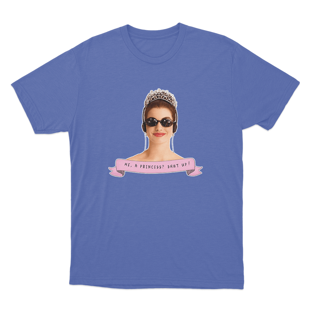 The Princess Diaries Shut Up! Unisex T Shirt Blue The Princess Diaries Shut Up Unisex T Shirt Blue