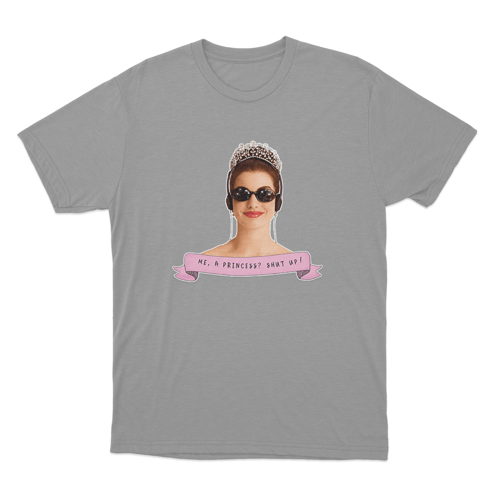 The Princess Diaries Shut Up! Unisex T Shirt Grey The Princess Diaries Shut Up Unisex T Shirt Grey