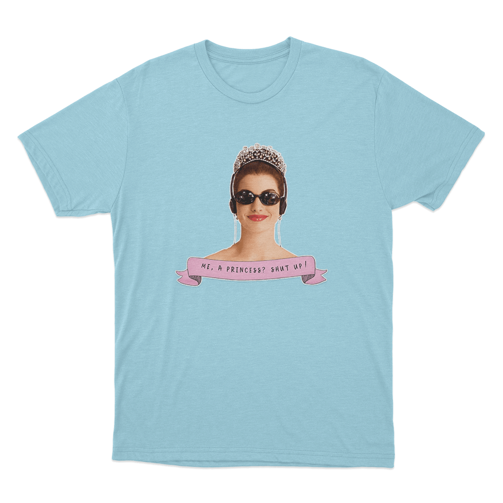 The Princess Diaries Shut Up! Unisex T Shirt Sky Blue The Princess Diaries Shut Up Unisex T Shirt Sky Blue